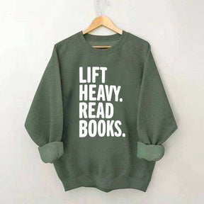 Lift Heavy Read Books Sweatshirt
