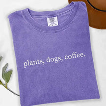 Plants Dogs Coffee T-Shirt