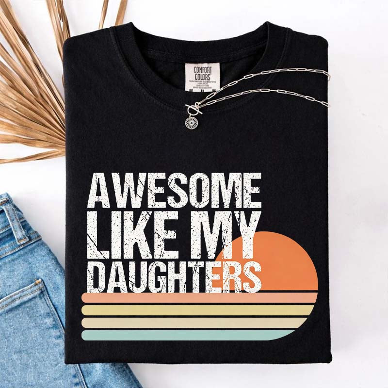 Awesome Like My Daughters Retro T-Shirt