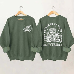 I Look Better Bent Over A Book Sweatshirt