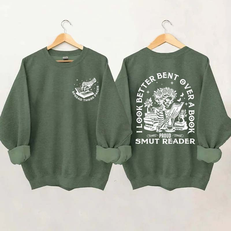 I Look Better Bent Over A Book Sweatshirt