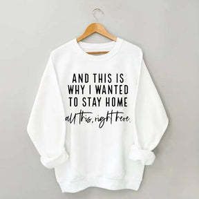 See This Is Why I Wanted To Stay Home Sweatshirt