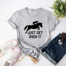 Just Get Over It Horse Jumping T-Shirt