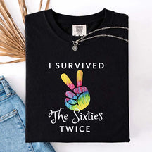 I Survived The 60s Twice T-Shirt