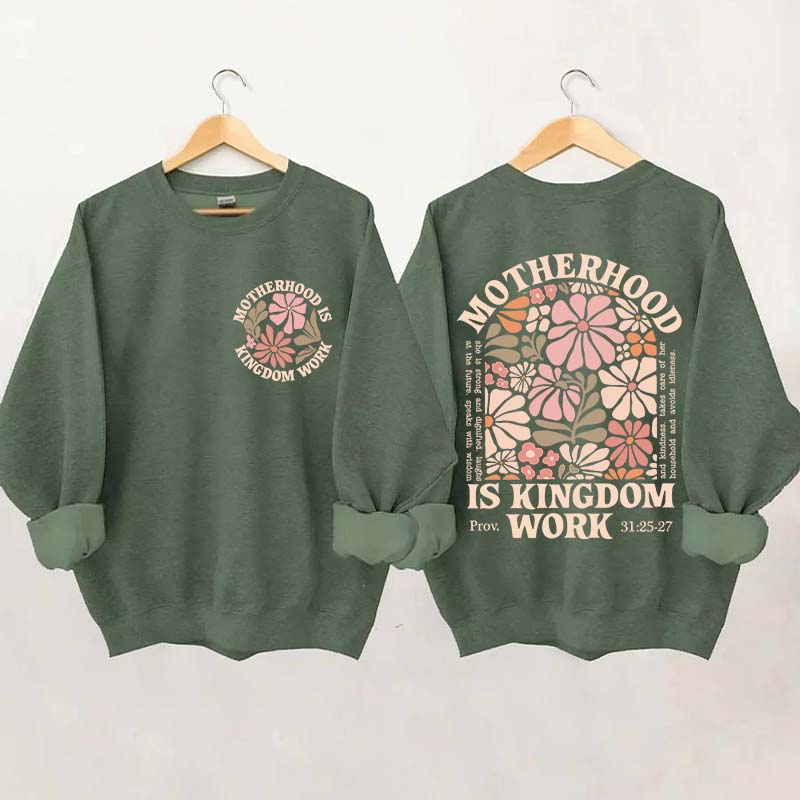 Motherhood Is Kingdom Work Sweatshirt