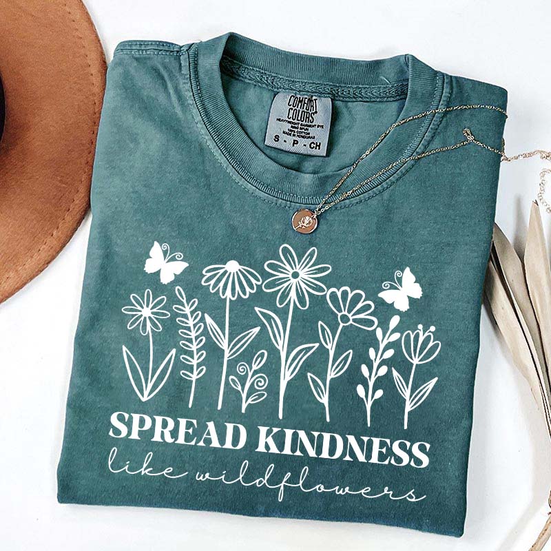 Spread Kindness Like Wildflowers T-Shirt