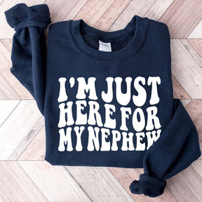 Im Just Here For My Nephew Cute Aunt Sweatshirt