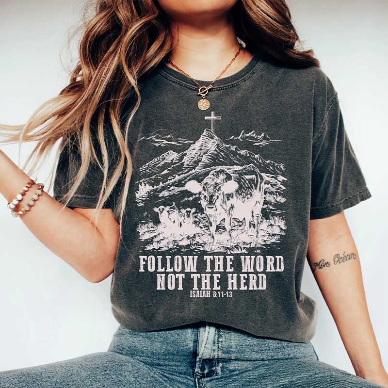 Follow the Word Not the Herd Funny Bible T-Shirt
