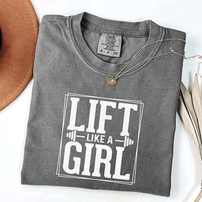 Comfort Colors Lift Like a Girl T-Shirt