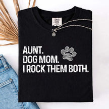 Aunt Dog Mom I Rock Them Both T-Shirt