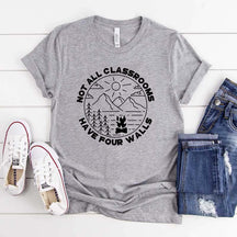 Not All Classrooms Have Four Walls T-Shirt