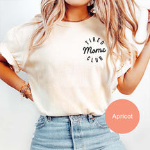 Tired Moms Club T-Shirt