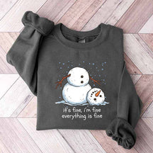 It's Fine I'm Fine Everything Is Fine Snowman Funny Sweatshirt