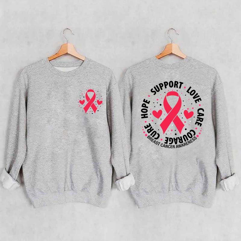 Breast Cancer Awareness Support Love Care Courage Sweatshirt