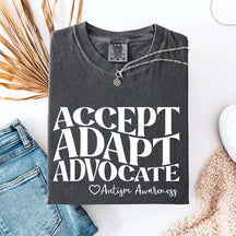 Accept Adapt Advocate T-Shirt