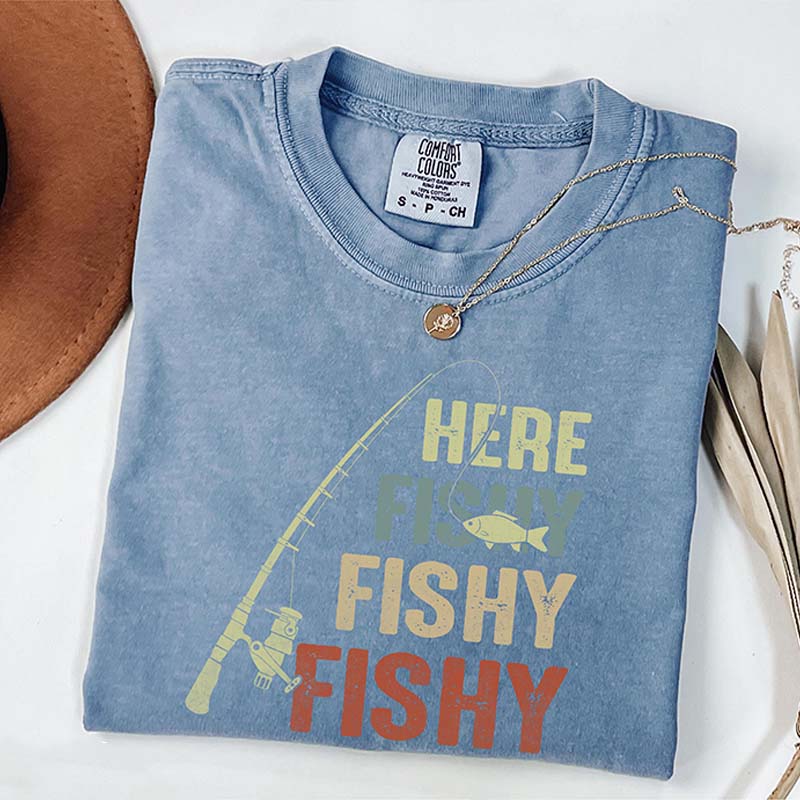 Here Fishy Fishy Fishy T-Shirt