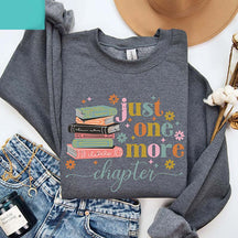 Just One More Chapter Reader Lover Sweatshirt