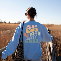 Read Books Be Kind Back Design Sweatshirt