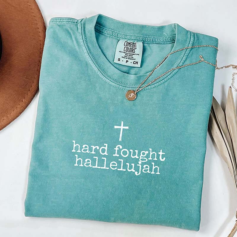 Hard Fought Hallelujah Religious T-Shirt