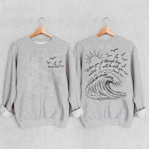 When You Go Through Deep Waters Sweatshirt