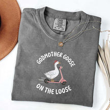 Godmother Goose On the Loose T-Shirt