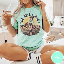 The Hell I Won't Retro Western T-Shirt
