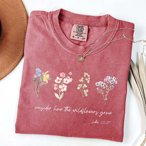 Consider How The Wildflowers Grow Outfit Bible T-Shirt