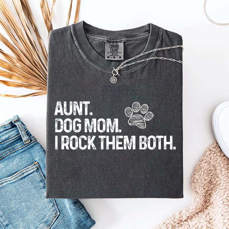 Aunt Dog Mom I Rock Them Both T-Shirt