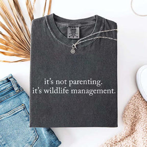 Funny It's Not Parenting T-Shirt