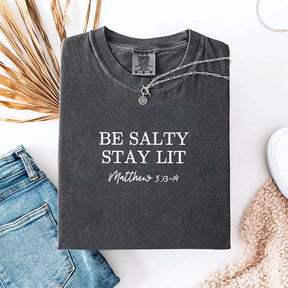 Be Salty Stay Lit Religious T-Shirt