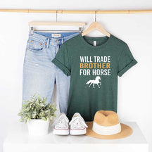 Riding Lover Will Trade Brother For Horse T-Shirt