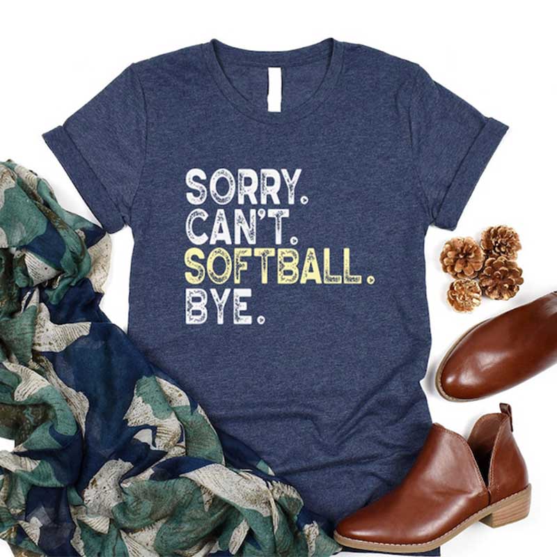 Sorry Cant't Softball Bye T-Shirt