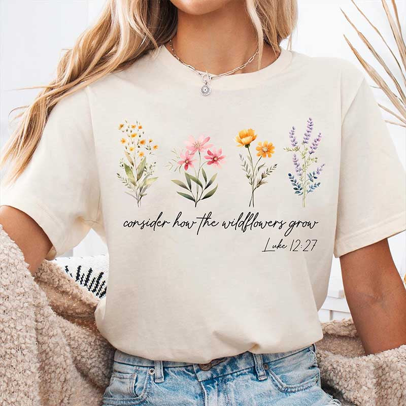 Faith Consider How The Wildflowers Grow Outfit T-Shirt