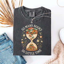 So Many Books So Little Time T-Shirt