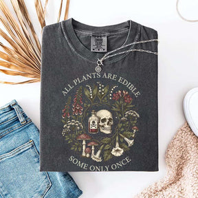 All Plants Are Edible Funny Dark Botanical Gothic Garden T-Shirt