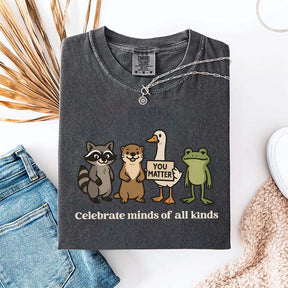 Funny Celebrate Minds of All Kinds T-Shirt