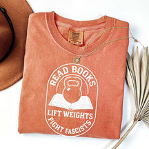 Read Books Lift Weights Fight Fascism T-Shirt