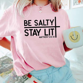 Be Salty Stay Lit Faith Faith Religious T-Shirt