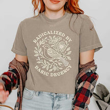 Radicalized by Basic Decency Floral T-Shirt