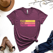 Peace Love Theater Teacher Gift T-Shirt