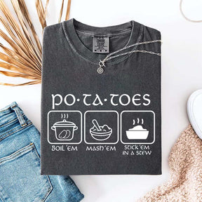 Potatoes Boil Em Mash Em Stick Em In A Stew T-Shirt