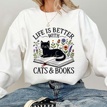 Life is Better with Cats and Books Lover Sweatshirt