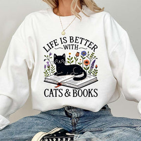 Life is Better with Cats and Books Lover Sweatshirt