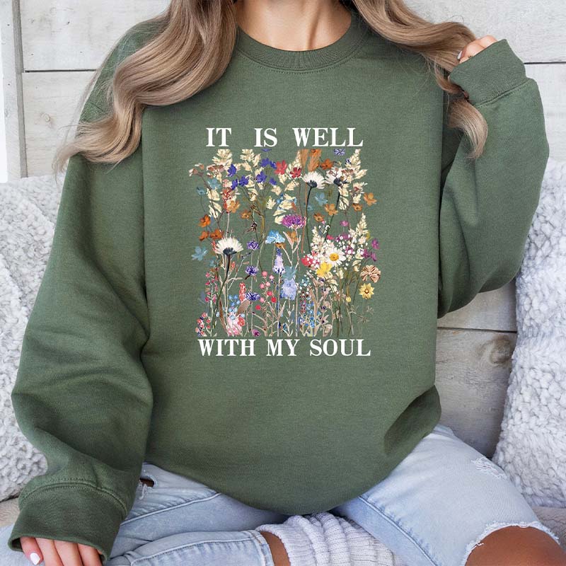 It is Well With My Soul Floral Sweatshirt