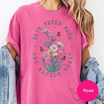 Hate Never Made Any Nation Great T-Shirt