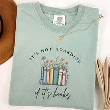 It's Not Hoarding If It's Books T-Shirt