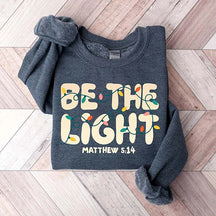 Christmas Religious Be The Light Sweatshirt