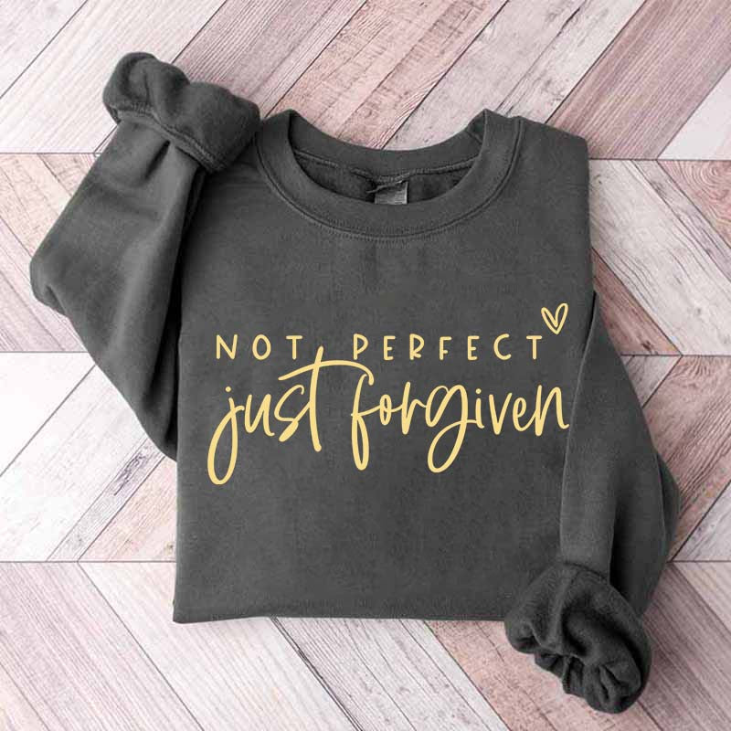 Not Perfect Just Forgiven Religious Sweatshirt