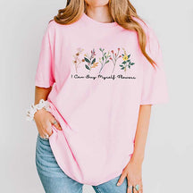 I Can Buy Myself Flowers T-Shirt