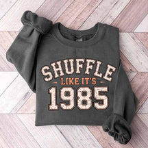 Shuffle Like It's 1985 Retro Humor Football Day Sweatshirt